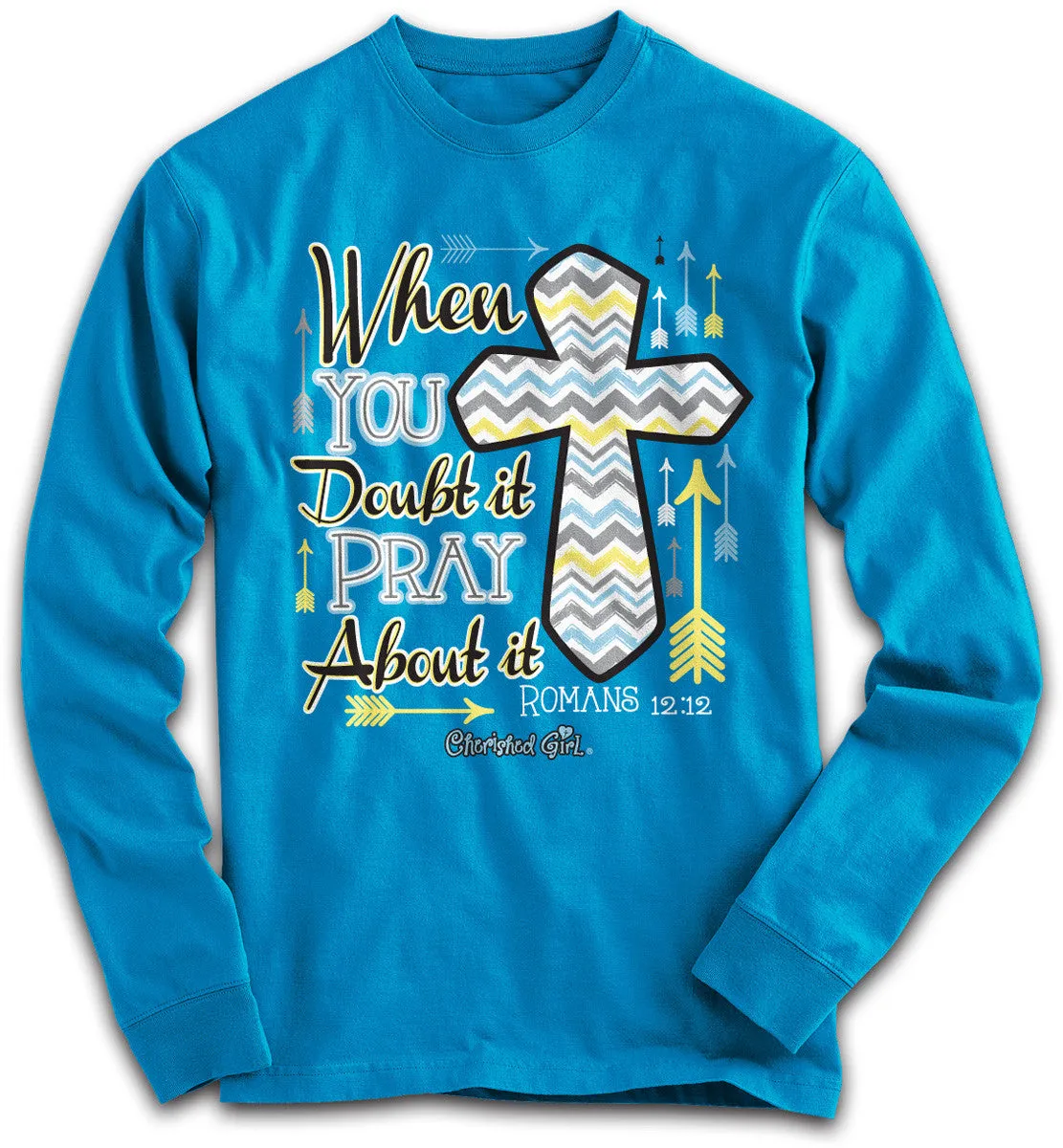 Cherished Girl Pray About it Chevron Cross Girlie Christian Bright Long Sleeve T Shirt