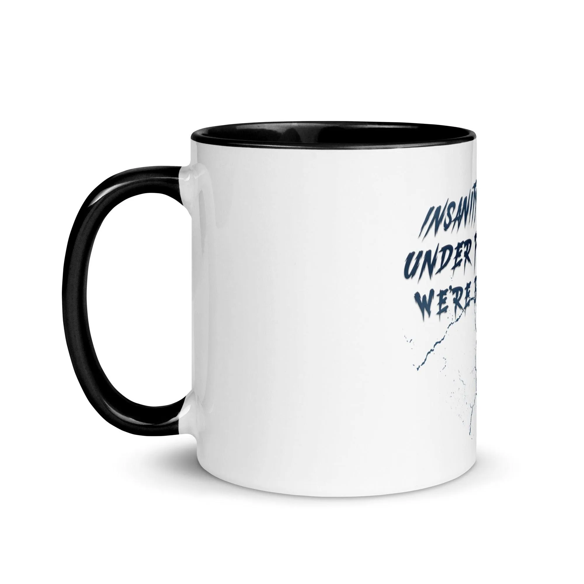 Insanity Laughs Under Pressure Mug